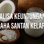Analisa Keuntungan Usaha Santan Kelapa, Menyulap Kelapa jadi Cuan!