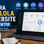 Cara Kelola Website Efektif untuk Hasil Maksimal