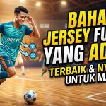 Bahan Jersey Futsal yang Adem untuk Kenyamanan Maksimal